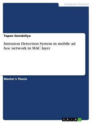 cover image of Intrusion Detection System in mobile ad hoc network in MAC layer
